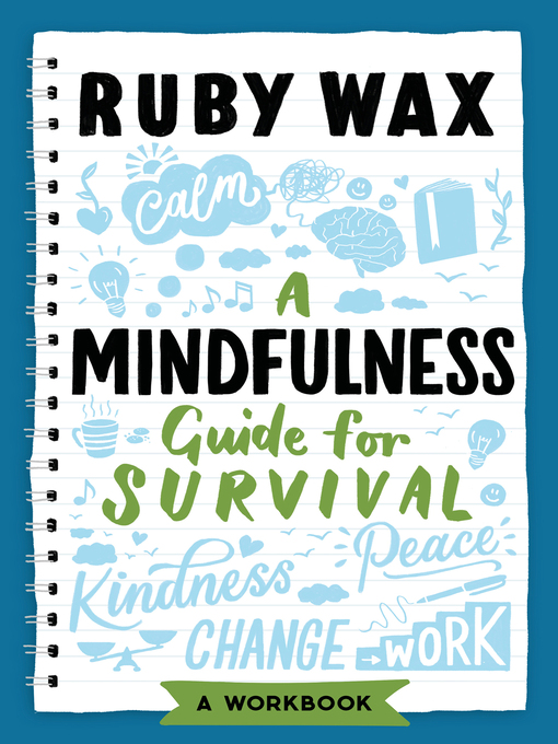 Title details for A Mindfulness Guide for Survival by Ruby Wax - Available